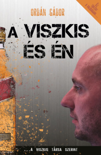 Orbn Gbor - A Viszkis s n