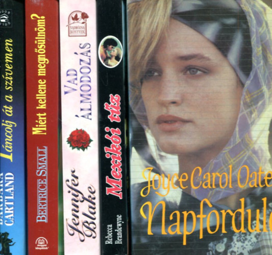 T�bb szerz� - 5 db romantikus k�tet: T�ncolj �t a sz�vemen - Mi�rt kellene megn�s�ln�m - Vad �lmodoz�s - Mexik�i t�z - Napfordul�