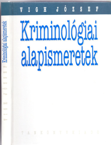 Vigh J�zsef - Kriminol�giai alapismeretek