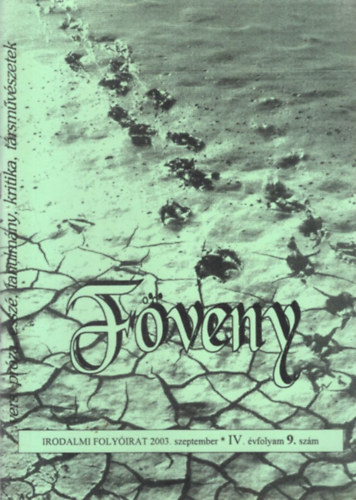 G�g J�nos  (szerk.) - F�veny - Irodalmi Foly�irat 2003. szeptember IV. �vf. 9. sz�m