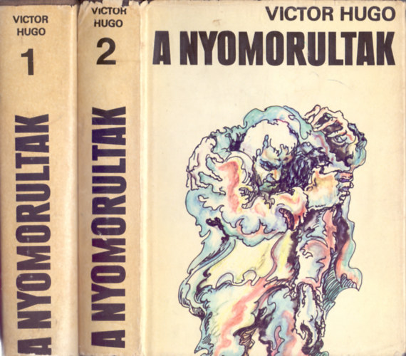 Victor Hugo - A nyomorultak 1-2. (A Vil�girodalom Klasszikusai - �j sorozat)