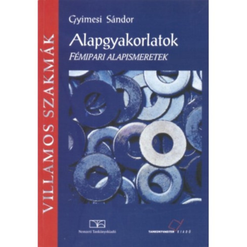 Gyimesi Sndor - Alapgyakorlatok - Fmipari alapismeretek