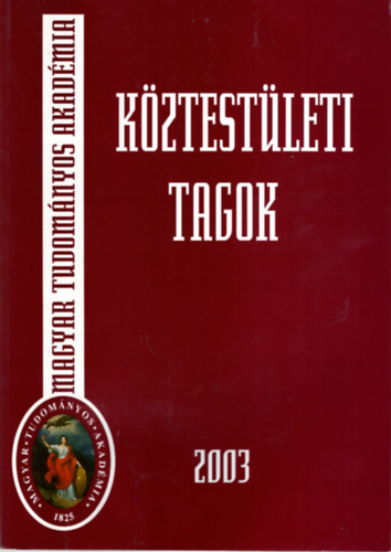 Tolnai M�rton - K�ztest�leti tagok 2003- Magyar Tudom�nyos Akad�mia