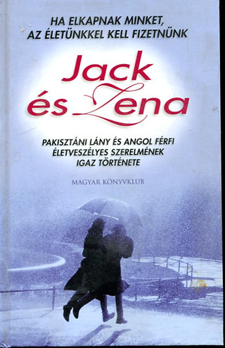 Jack és Zena Briggs - Jack és Zena (Ha elkapnak minket, az életünkkel kell fizetnünk)