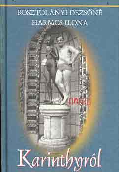 Kosztolányiné-Harmos Ilona - Karinthyról