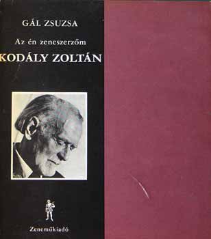 G�l Zsuzsa - Az �n zeneszerz�m Kod�ly Zolt�n - hanglemezzel
