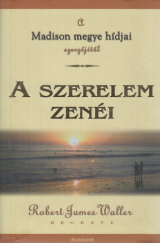 Robert James Waller - A szerelem zen�i