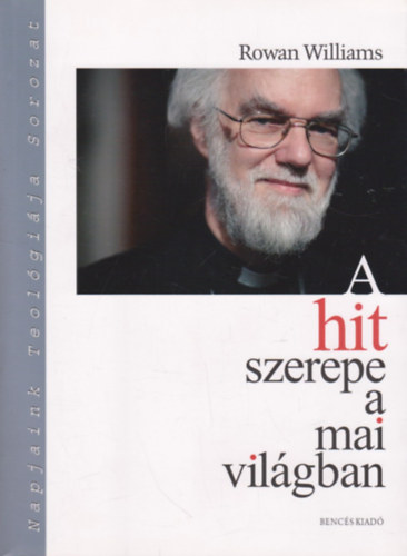 Rowan Williams - A hit szerepe a mai világban