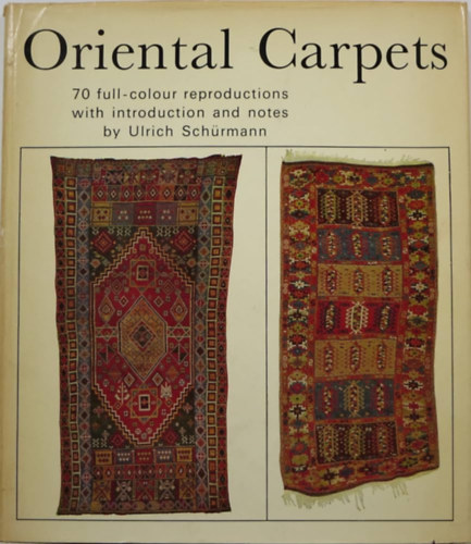 Ulrich Schürmann - ORIENTAL CARPETS  - Keleti szőnyegek