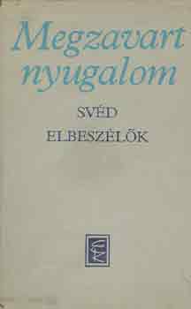 Megzavart nyugalom (svéd elbeszélők)