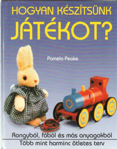 Pamela Peake - Hogyan ksztsnk jtkot?