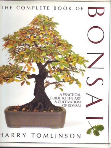 Harry Tomlinson - The Complete Book of Bonsai