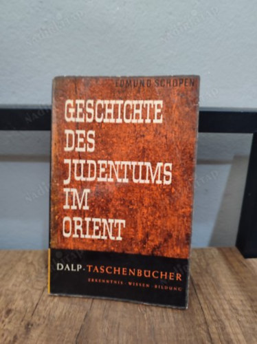 Edmund. Schopen - Geschichte des judentums im orient (A judaizmus t�rt�nete a keleten)