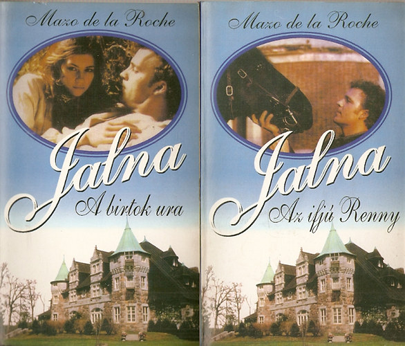 Mazo de la Roche - Jalna: Az ifjú Renny - A birtok ura