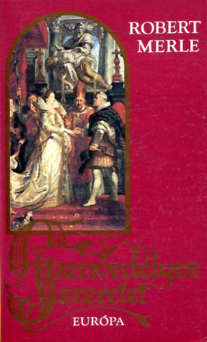 Robert Merle - Szenved�lyes szeretet