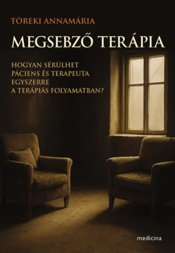 Treki Annamria - Megsebz terpia - Hogyan srulhet pciens s terapeuta egyszerre a terpis folyamatban?