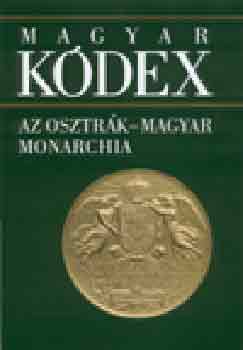 Magyar K�dex 5.- Az Osztr�k-Magyar Monarchia  (CD-mell�klettel)
