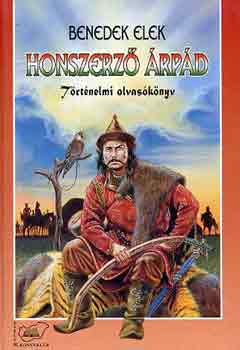 Benedek Elek - Honszerz rpd