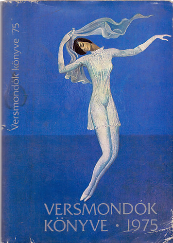 Gárdonyi Béla-Kárpáti Kamil (szerk.) - Versmondók könyve 1975