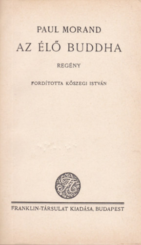 Paul Morand - Az �l� Buddha