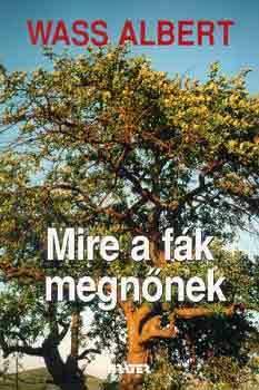 Wass Albert - Mire a f�k megn�nek