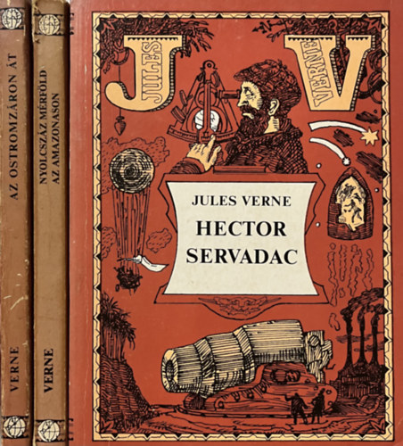 Jules Verne - Az ostromzáron át + Nyolcszáz mérföld az Amazonason + Hector Servadac (3 kötet)