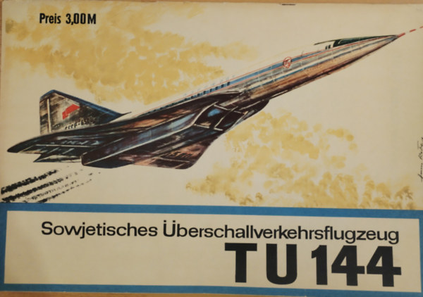 Modell-bogen Sowjetisches �berschallverkehrsflugzeug Tu 144. (kiv�ghat� makett, 1:100)