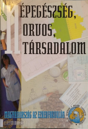 Glatz Ferenc   (szerk.) - Magyarorsz�g az ezredfordul�n - N�pess�g, Orvos, T�rsadalom