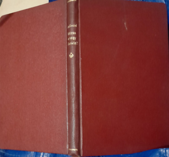 Dr. Dodel Arnold - Mózes-e vagy Darwin?