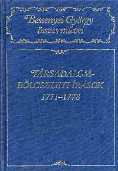 Bessenyei Gyrgy - Trsadalomblcseleti rsok 1771-1778