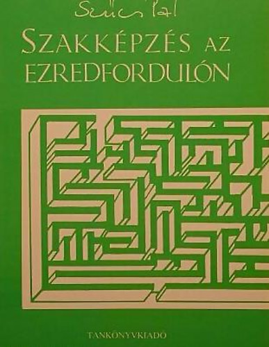 Sz�cs P�l - Szakk�pz�s az ezredfordul�n
