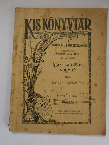 Jámbor László S.J. - Igazi katolikus vagy-e?
