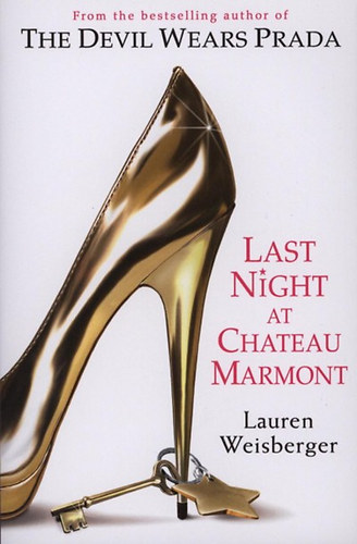 Lauren Weisberger - Last night at Chateau Marmont