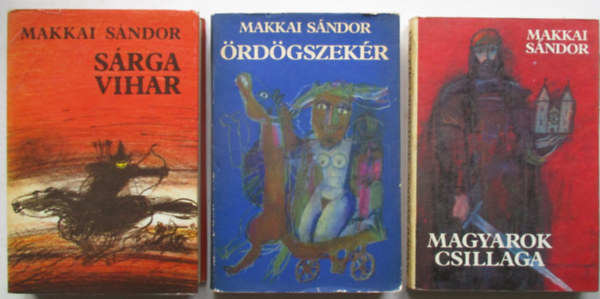 Makkai Sndor - rdgszekr + Magyarok csillaga + Srga vihar