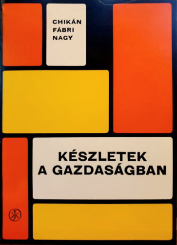 Chikn Fbri Nagy - Kszletek a gazdasgban