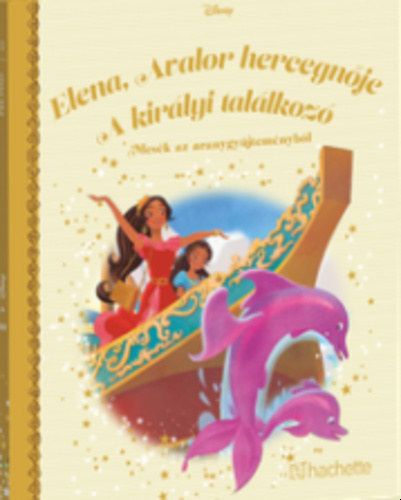 Walt Disney - Elena, Avalor hercegnője - A királyi találkozó