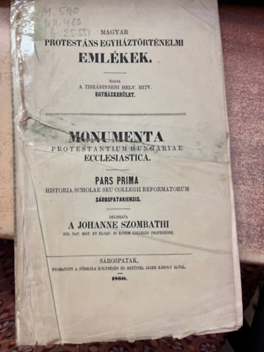 Johanne Szombathi - Magyar protest�ns egyh�zt�rt�nelmi eml�kek.
