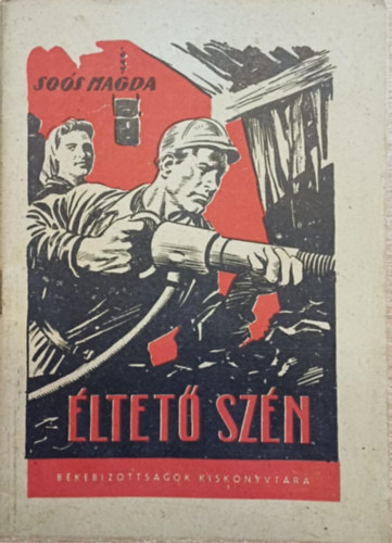 Soós Magda - Éltető szén