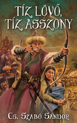Cs. Szabó Sándor - Tíz lövő, tíz asszony