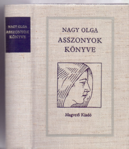 Nagy Olga - Asszonyok könyve - Népi elbeszélések (Ifj. Szurcsik József illusztrációival)