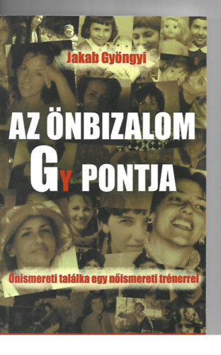 Jakab Gy�ngyi - Az �nbizalom Gy pontja