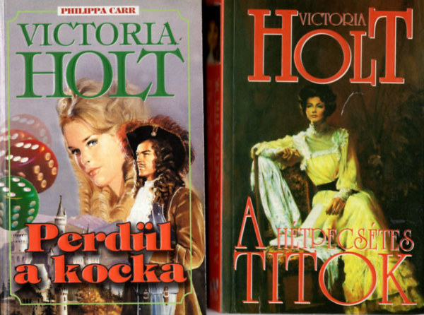 Victoria Holt - 4 db Victoria Holt regny ( egytt ) 1. Kgytnc, 2. A ksrtethz asszonya, 3. A htpecstes titkok, 4. Perdl a kocka
