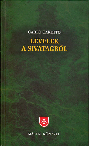 Carlo Caretto - Levelek a sivatagb�l