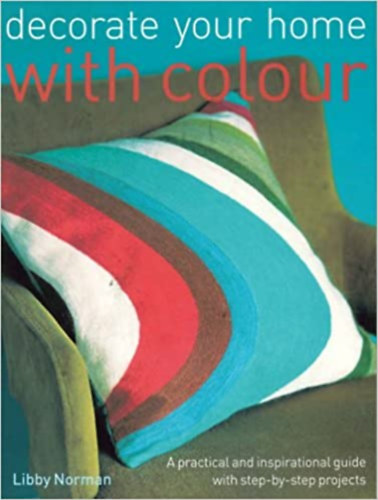 Libby Norman - Decorate Your Home with Colour