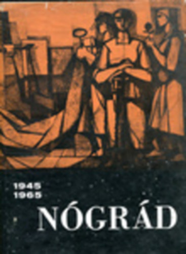 András Endre - Belitzky János - Nógrád 1945-1965