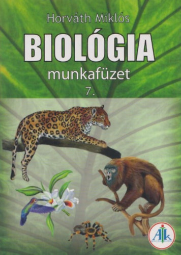 Horv�th Mikl�s - Biol�gia tank�nyv 7. o.