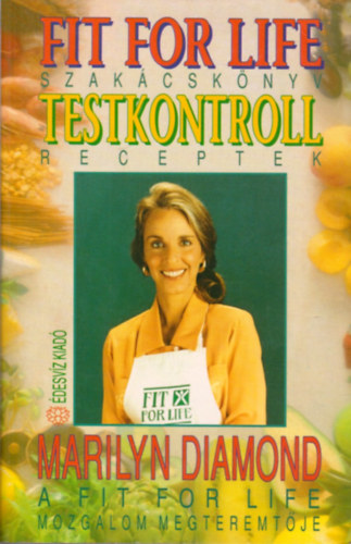 Marilyn Diamond - Fit for life szak�csk�nyv, testkontroll receptek