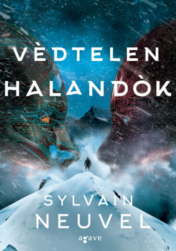 Sylvain Neuvel - Vdtelen halandk