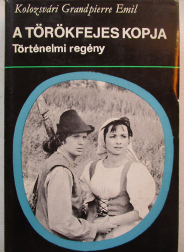 Kolozsvri Grandpierre Emil - A trkfejes kopja