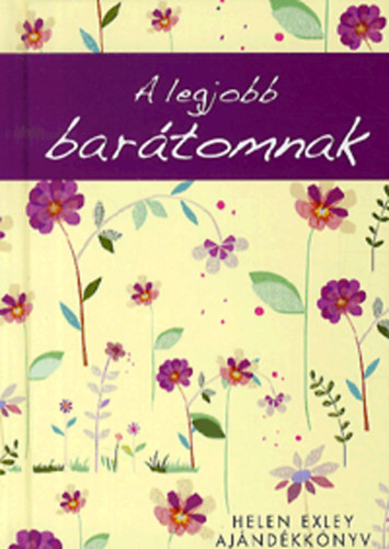 Helen Exley - A legjobb bar�tomnak - Helen Exley aj�nd�kk�nyv